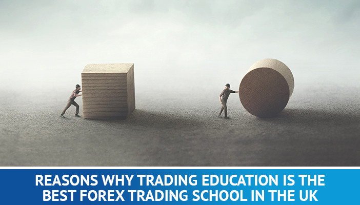 Gründe, warum Trading Education die beste Forex Trading School in Großbritannien ist